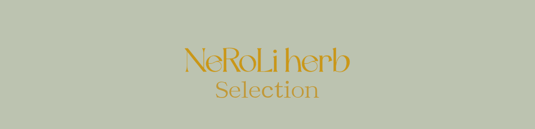 NeRoLi herb Selection